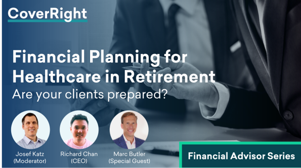 Why Financial Advisors Need to Understand Healthcare Costs in Retirement