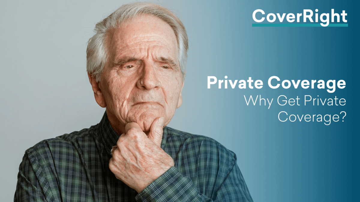 Why Should You Get Private Coverage?