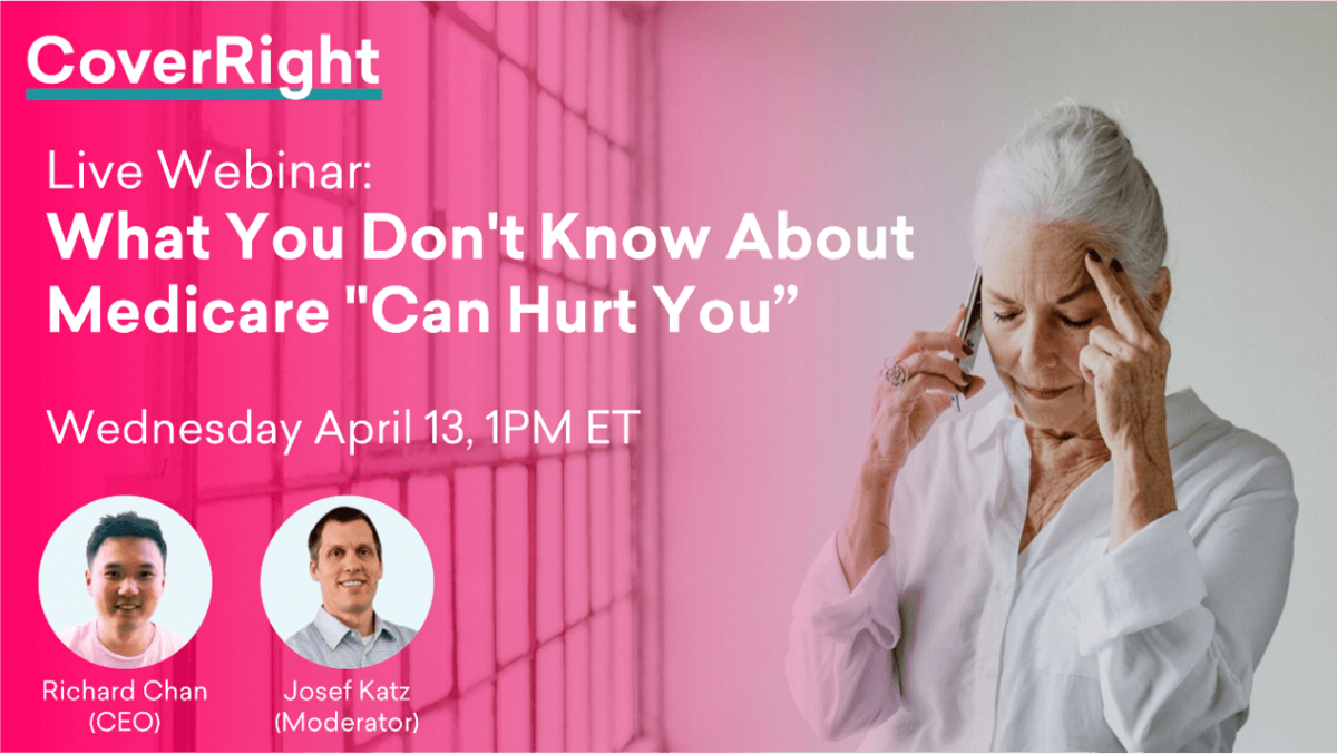 What You Don’t Know About Medicare “Can Hurt You” – Apr 13, 2022